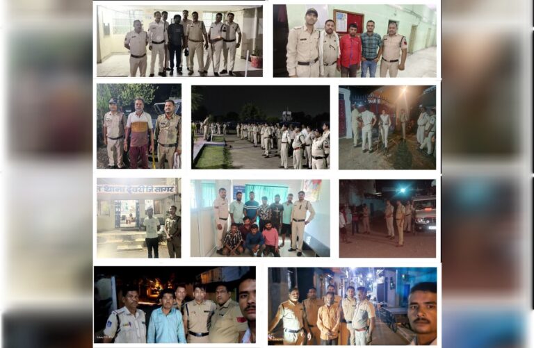सागर जिला पुलिस की कॉम्बिंग गस्त,340 बदमाशों की झड़ती ली गयी 292 पर कार्यवाई